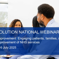 Read more: Journey to improvement webinar: engaging patients, families and staff in the improvement of NHS services